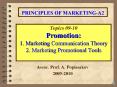 Topics 09-10 Promotion: 1. Marketing Communication Theory 2. Marketing Promotional Tools PowerPoint PPT Presentation