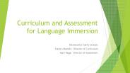 Curriculum and Assessment for Language Immersion