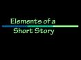 Elements of a  Short Story PowerPoint PPT Presentation