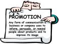 Any form of communication a business or company uses to inform, persuade, or remind people about products and to improve its image PowerPoint PPT Presentation