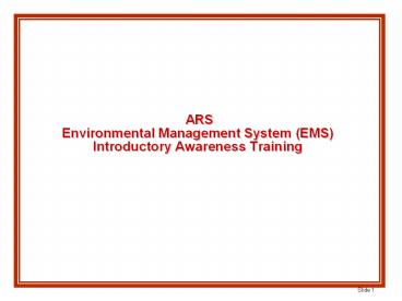 ARS Environmental Management System (EMS) Introductory Awareness Training