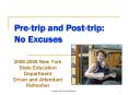 Pre-trip%20and%20Post-trip:%20No%20Excuses PowerPoint PPT Presentation