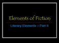 Elements of Fiction PowerPoint PPT Presentation