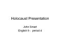 Holocaust Presentation PowerPoint PPT Presentation
