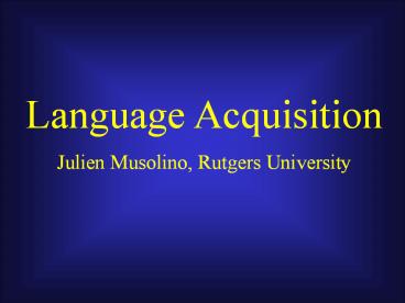Language Acquisition