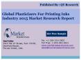 Global Plasticizers For Printing Inks Industry 2015 Market Analysis Survey Research Growth and Forecast Report PowerPoint PPT Presentation