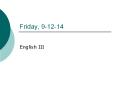 Friday, 9-12-14 PowerPoint PPT Presentation