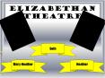 Elizabethan theatre PowerPoint PPT Presentation