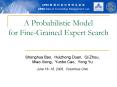 A Probabilistic Model for Fine-Grained Expert Search PowerPoint PPT Presentation
