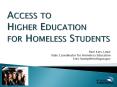 Access to Higher Education for Homeless Students PowerPoint PPT Presentation