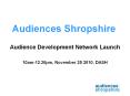 Audiences Shropshire PowerPoint PPT Presentation