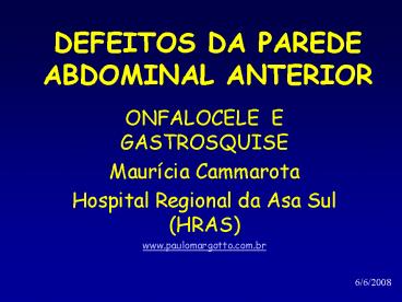 DEFEITOS DA PAREDE ABDOMINAL ANTERIOR