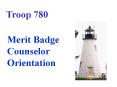 Merit Badge Counselor Orientation PowerPoint PPT Presentation