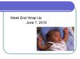 Week End Wrap Up PowerPoint PPT Presentation