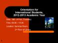 Orientation for International Students, 2012-2013 Academic Year PowerPoint PPT Presentation