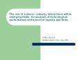 The%20role%20of%20science%20-%20industry%20interactions%20within%20emerging%20fields:%20An%20analysis%20of%20technological%20performance%20on%20the%20level%20of%20regions%20and%20firms PowerPoint PPT Presentation