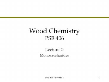 Wood Chemistry PSE 406