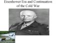 Eisenhower Era and Continuation of the Cold War PowerPoint PPT Presentation