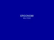 ERGONOMI MULYONO