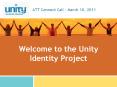Welcome to the Unity Identity Project PowerPoint PPT Presentation