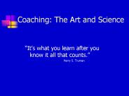 Coaching: The Art and Science