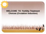 Fertility Treatment Choices (Ovulation Induction) (1)