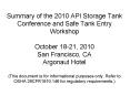 Summary of the 2010 API Storage Tank Conference and Safe Tank Entry Workshop October 18-21, 2010 San Francisco, CA Argonaut Hotel (This document is for informational purposes only. Refer to OSHA 29CFR1910.146 for regulatory requirements.) PowerPoint PPT Presentation