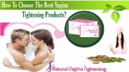 How To Choose The Best Vagina Tightening Products?