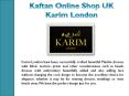 Karim London- Designer Kaftan Dresses For Women PowerPoint PPT Presentation