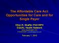 The%20Affordable%20Care%20Act:%20Opportunities%20for%20Care%20and%20for%20Single%20Payer PowerPoint PPT Presentation