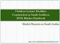 Outdoor Leisure Facilities Construction in Saudi Arabia to 2018: Market Databook PowerPoint PPT Presentation