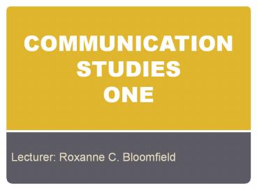 COMMUNICATION STUDIES ONE