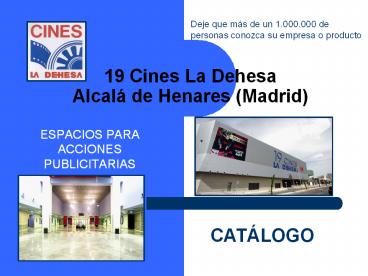 19 Cines La Dehesa Alcal