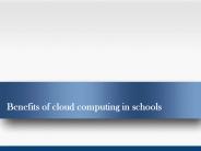 Benefits of Cloud Ccomputing in Schools