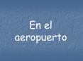 En el aeropuerto PowerPoint PPT Presentation