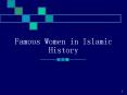 Famous Women in Islamic History PowerPoint PPT Presentation