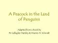 A Peacock in the Land of Penguins PowerPoint PPT Presentation