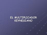 EL MULTIPLICADOR KEYNESIANO