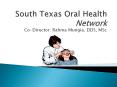 South Texas Oral Health Network PowerPoint PPT Presentation