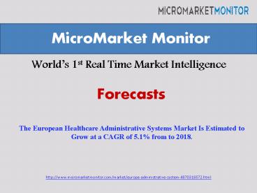 The European Healthcare Administrative Systems Market Is Estimated to Grow at a CAGR of 5.1% from to 2018