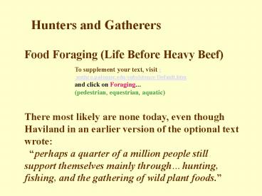 Food Foraging (Life Before Heavy Beef)?