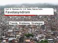 Prof. H. Monheim Dr. J.M. Nebe, Patrick Fallis Favelasyndrom PowerPoint PPT Presentation