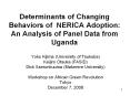 Determinants of Changing Behaviors of NERICA Adoption: An Analysis of Panel Data from Uganda PowerPoint PPT Presentation