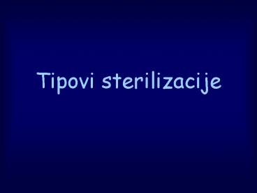 Tipovi sterilizacije