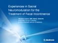 Experiences in Sacral Neuromodulation for the Treatment of Fecal Incontinence PowerPoint PPT Presentation