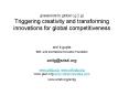 grassroots to global ( g 2 g) Triggering creativity and transforming innovations for global competitiveness  anil k gupta IIMA, sristi and National Innovation Foundation  anilg@sristi.org www.sristi.org www.nifindia.org www.gian.org PowerPoint PPT Presentation