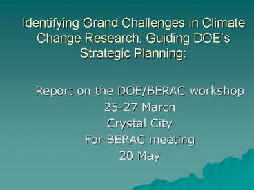 Identifying Grand Challenges in Climate Change Research: Guiding DOE