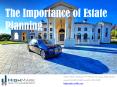 The Importance of Estate Planning PowerPoint PPT Presentation