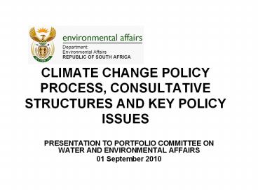 CLIMATE CHANGE POLICY PROCESS, CONSULTATIVE STRUCTURES AND KEY POLICY ISSUES