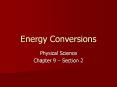 Energy Conversions PowerPoint PPT Presentation